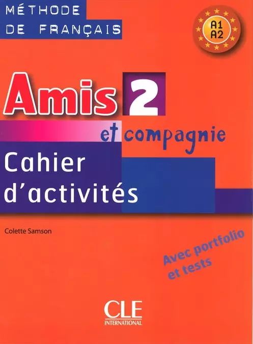 Amis et compagnie 2. Zeszyt ćwiczeń. CLE International. Nowy Produkt