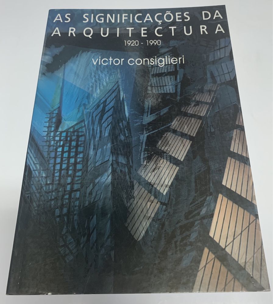 As Significaçôes da Arquitectura 1920/1990 de Victor Consiglieri