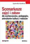 Scenariusze zajęć i zabaw dla wychowawców .