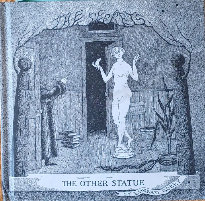 Edward Gorey The Secrets The Other Statue