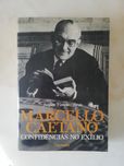Marcelo Caetano - Confidências no Exílio