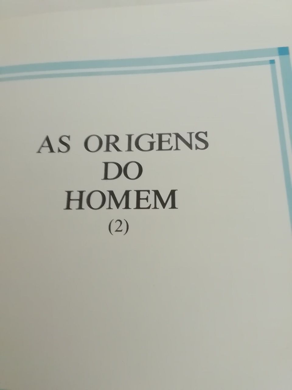 As origens do Homem, Volume 2