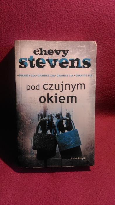 Pod czujnym okiem - CHEVY STEVENS, 2014