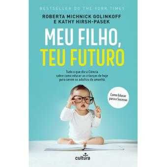Meu Filho, Teu Futuro, Roberta Michnick Golinkoff