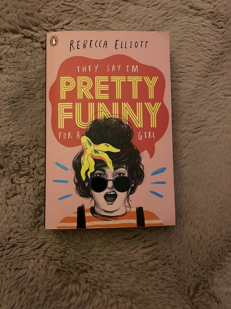 Książka ang. They say I’m pretty funny for a girl: Rebecca Elliott