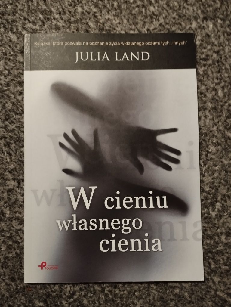 W cieniu własnego cienia. Julia Land