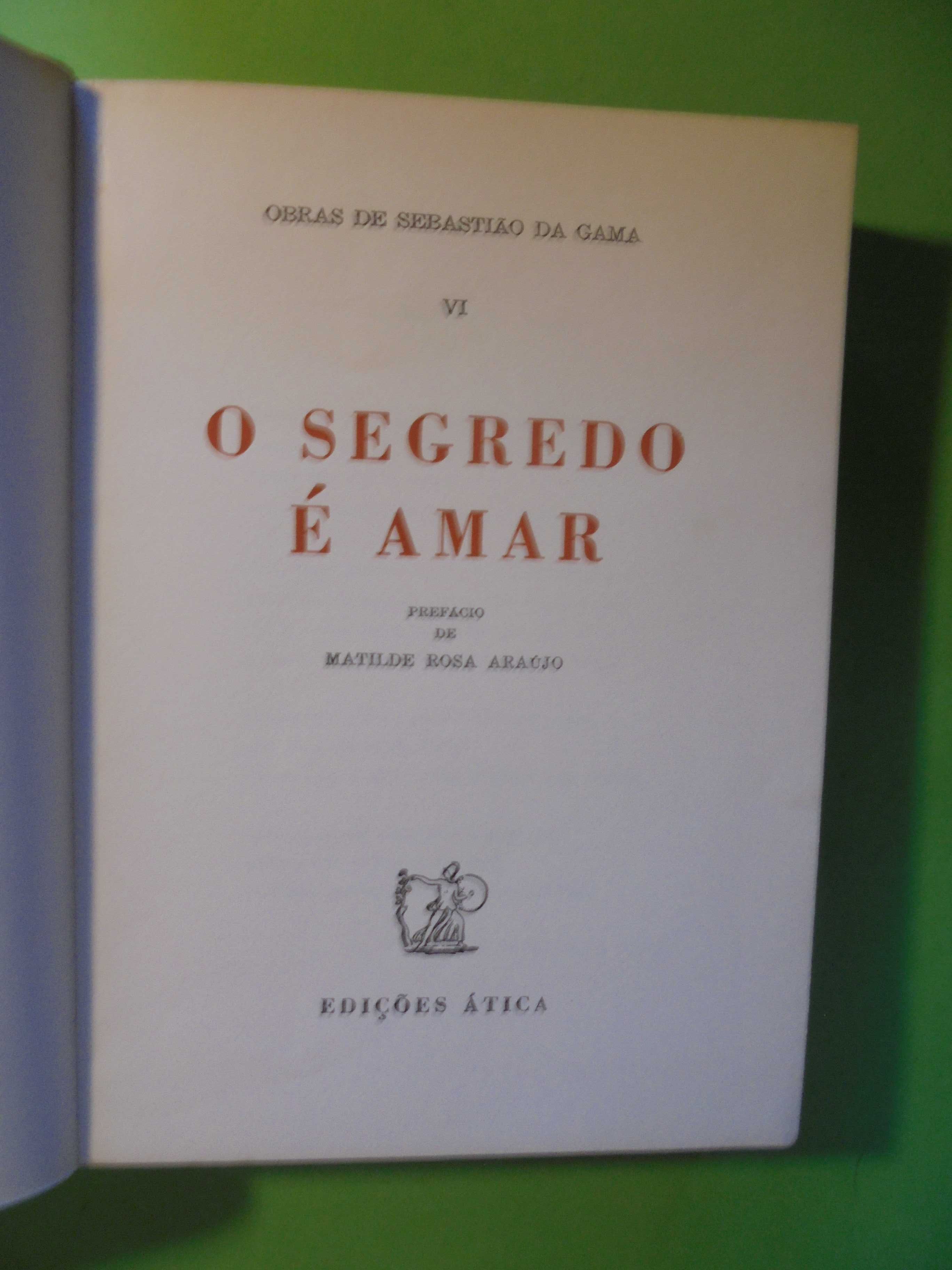 Gama (Sebastião da Gama);O Segredo é Amar