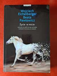 Życie w micie Wojciech Eichelberger Beata Pawłowicz