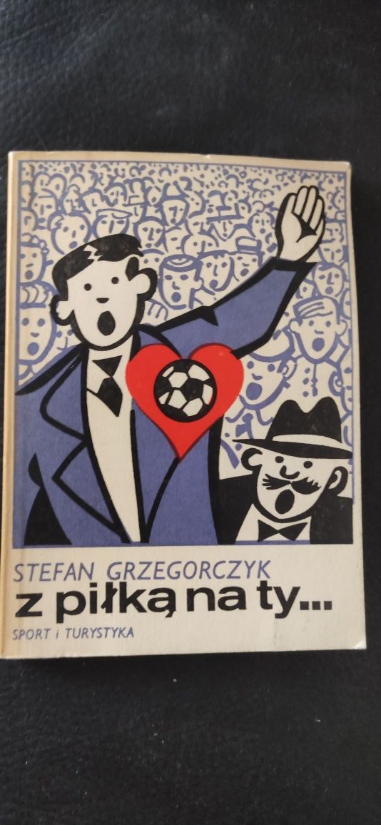 "Z piłką na ty" Stefan Grzegorczyk