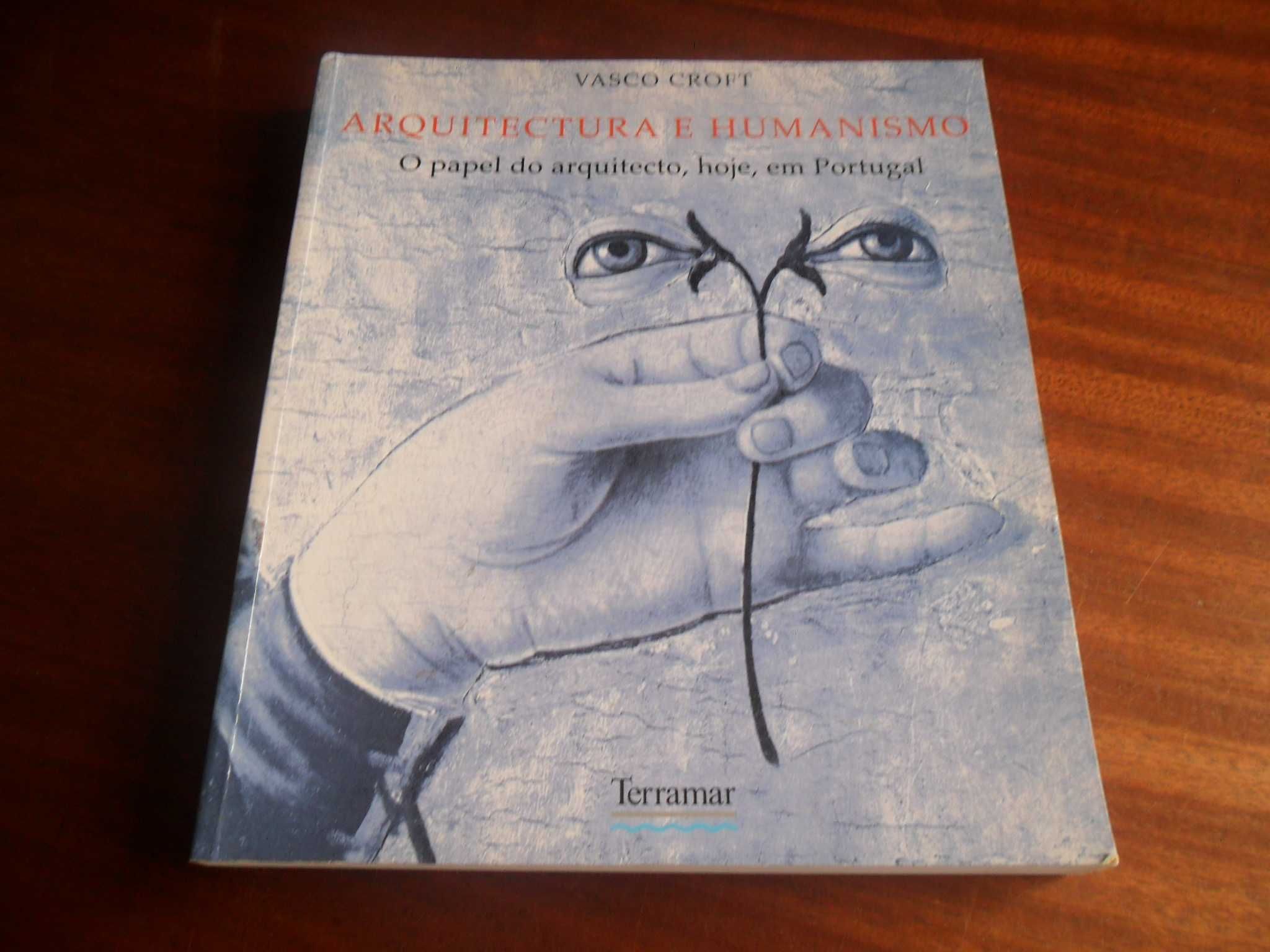 "Arquitectura e Humanismo" de Vasco Croft - 1ª Edição de 2001