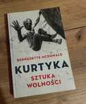 Bernadette McDonald - Kurtyka. Sztuka wolności