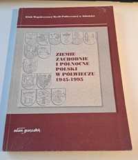 Ziemie zachodnie i północne Polski w półwieczu 1945 - 1995