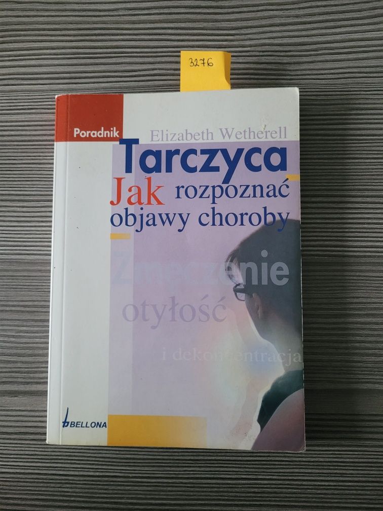 3276.  "Tarczyca jak rozpoznać objawy choroby" Elizabeth Wetherell