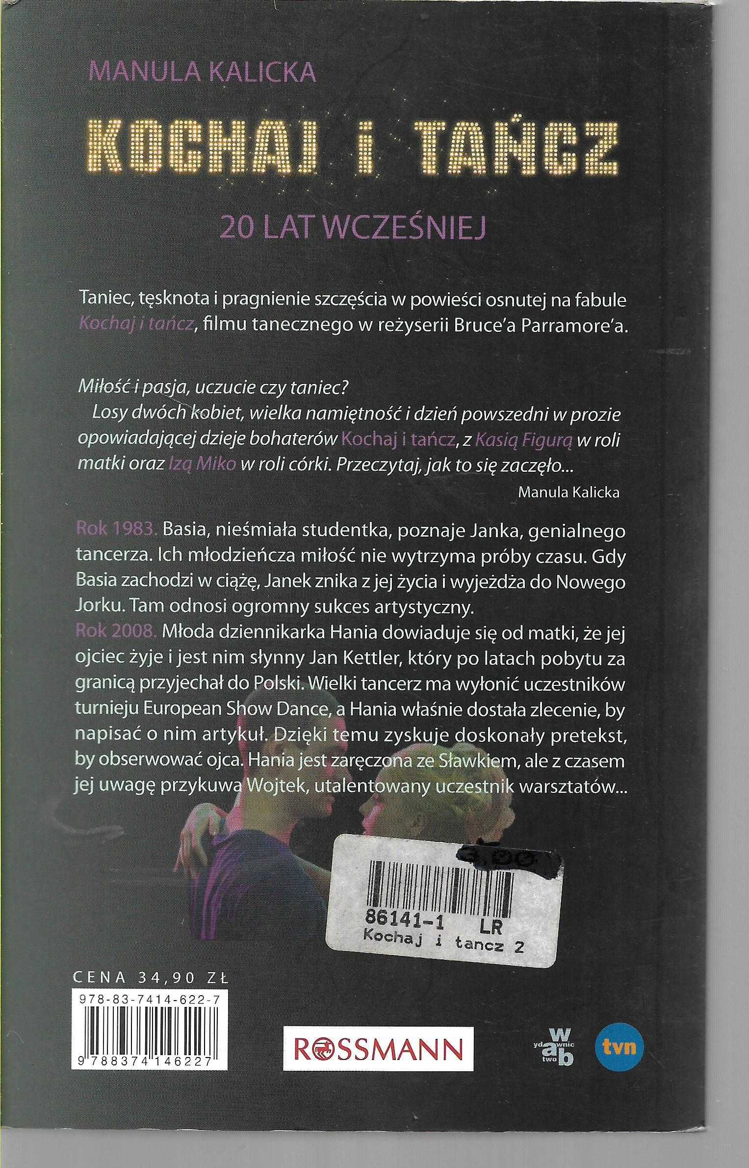 Kochaj i tańcz  20 lat wcześniej Kalicka 2009