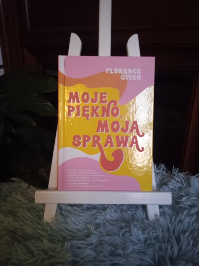 Książka "Moje piękno, moja sprawa"  Florence Given