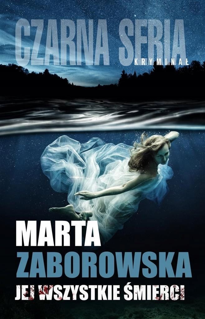 Jej Wszystkie Śmierci, Marta Zaborowska