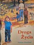 Droga życia. Lekcje biblijne dla dzieci - Scholland Marian