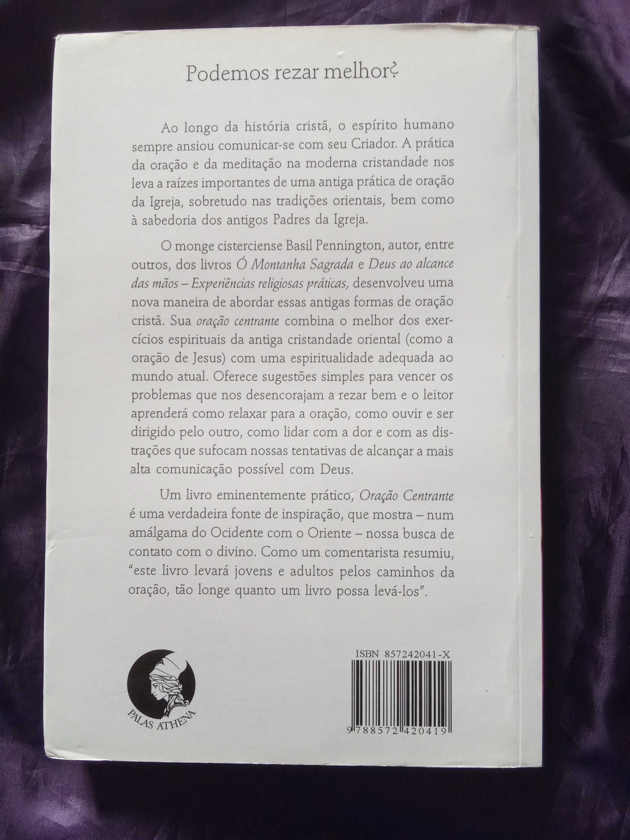 Oração Centrante: Renovando uma Antiga Prática - M. Basil Pennington