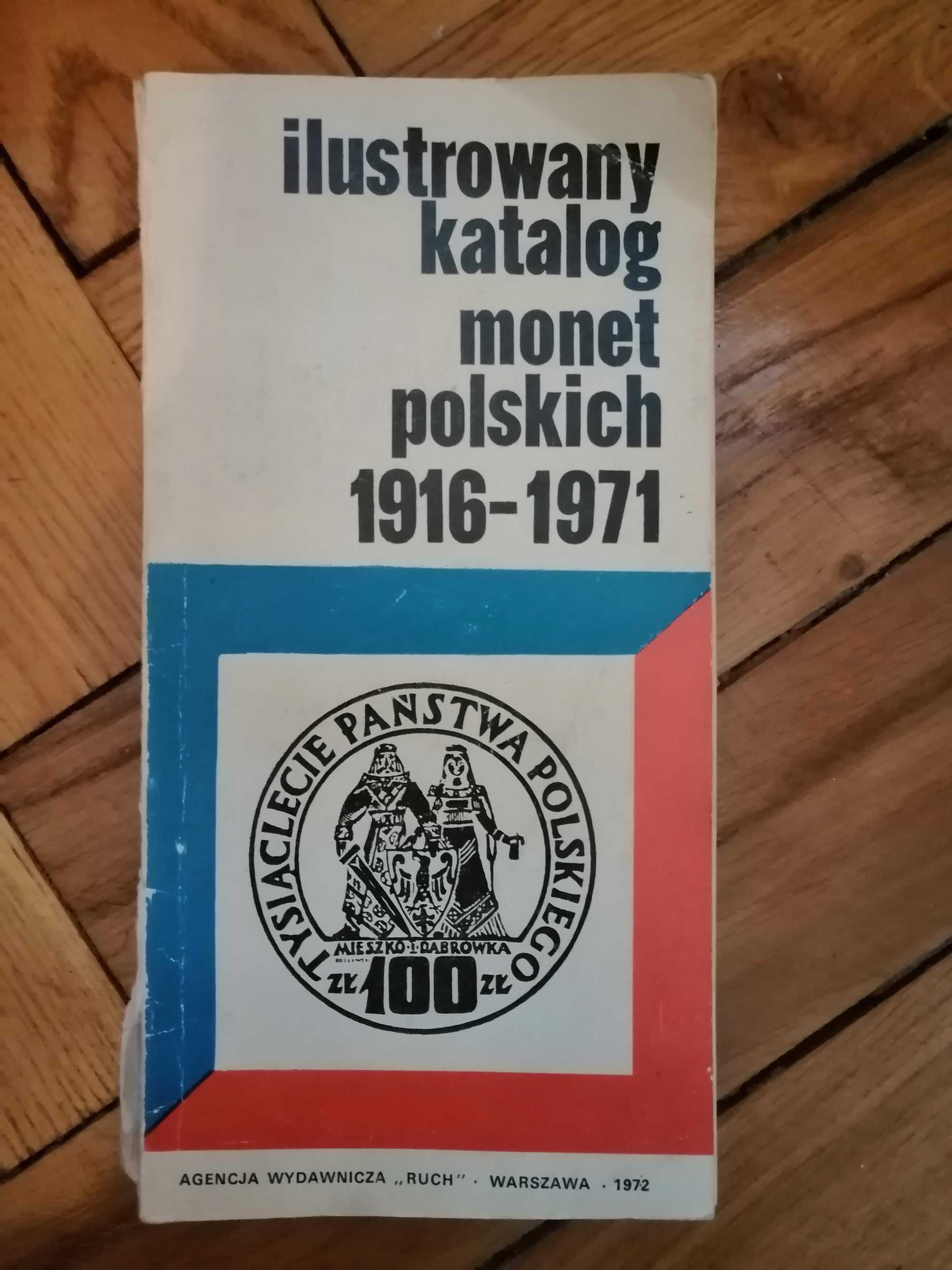 Ilustrowany katalog monet polskich od 1916 do 1971