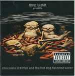 Limp Bizkit - Chocolate Starfish and the Hot Dog Flavored Water