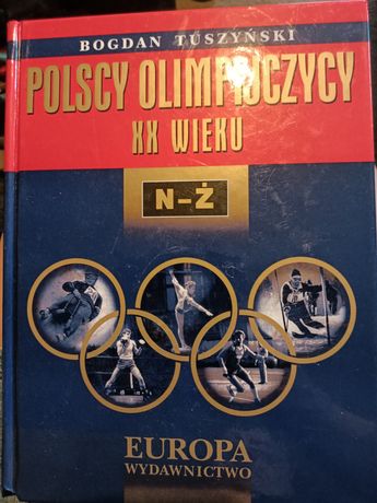 Polscy Olimijczycy XX wieku N-Ż Książka