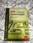 Zbiór zadań do matematyki GPS