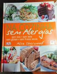 Livro "Na cozinha sem alergias" de Alice Sherwood - Ver na descrição