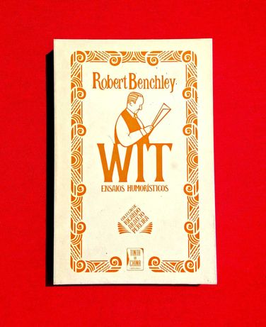 Wit: Ensaios Humorísticos - Robert Benchley (capa dura)