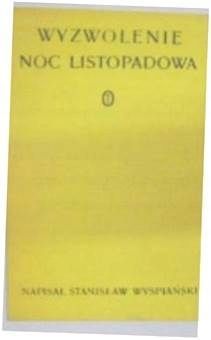 Wyzwolenie, Noc Listopadowa S.wyspiański