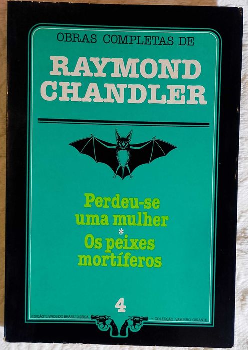 Perdeu-se uma mulher/Os peixes mortíferos, Raymond Chandler
