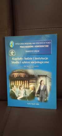 Kapitały: ludzie i instytucje. Studia i szkice socjologiczne