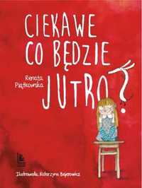 Ciekawe co będzie jutro - Renata Piątkowska