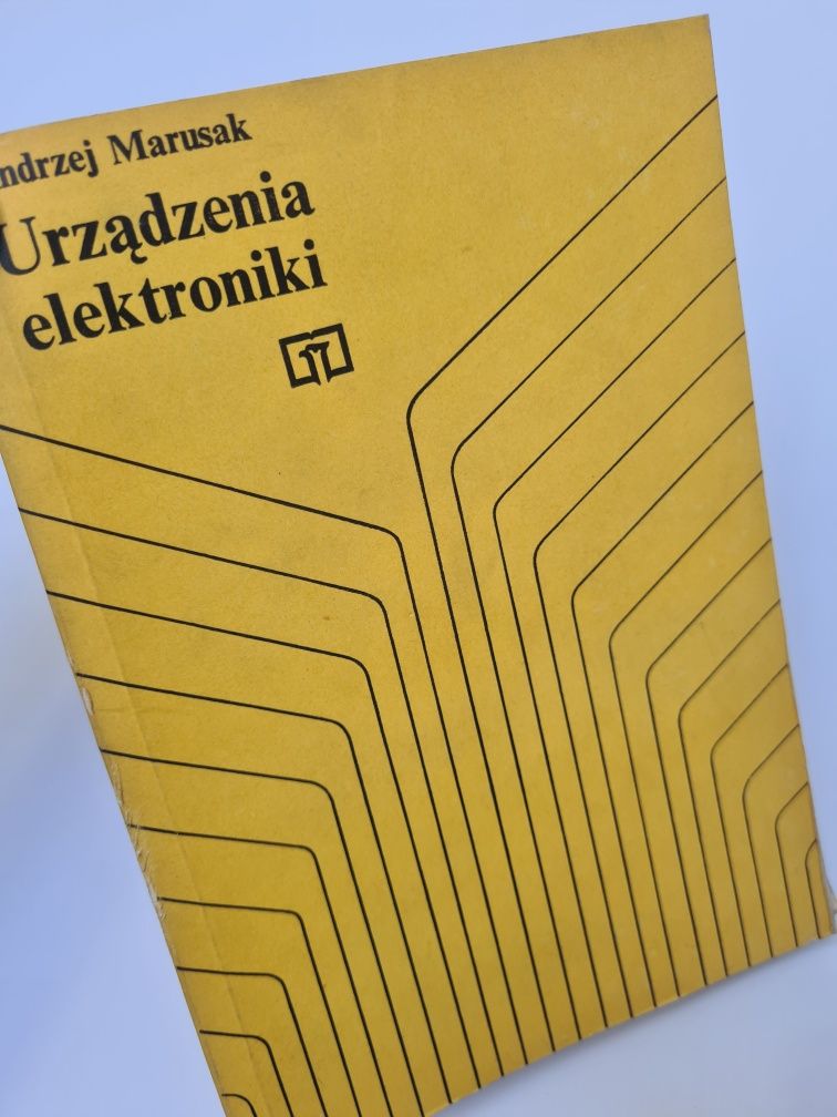 Urządzenia elektroniki - Andrzej Marusak. Książka