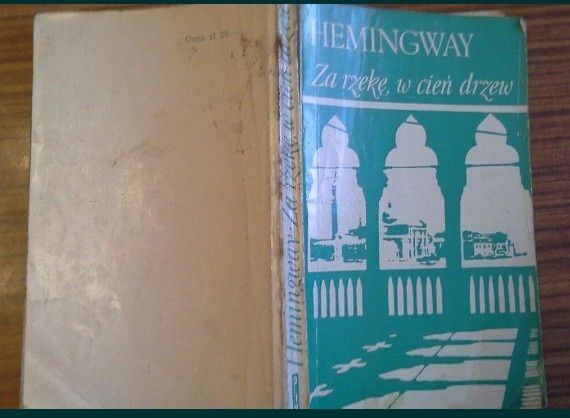 Za rzekę, w cień drzew - Ernest Hemingway