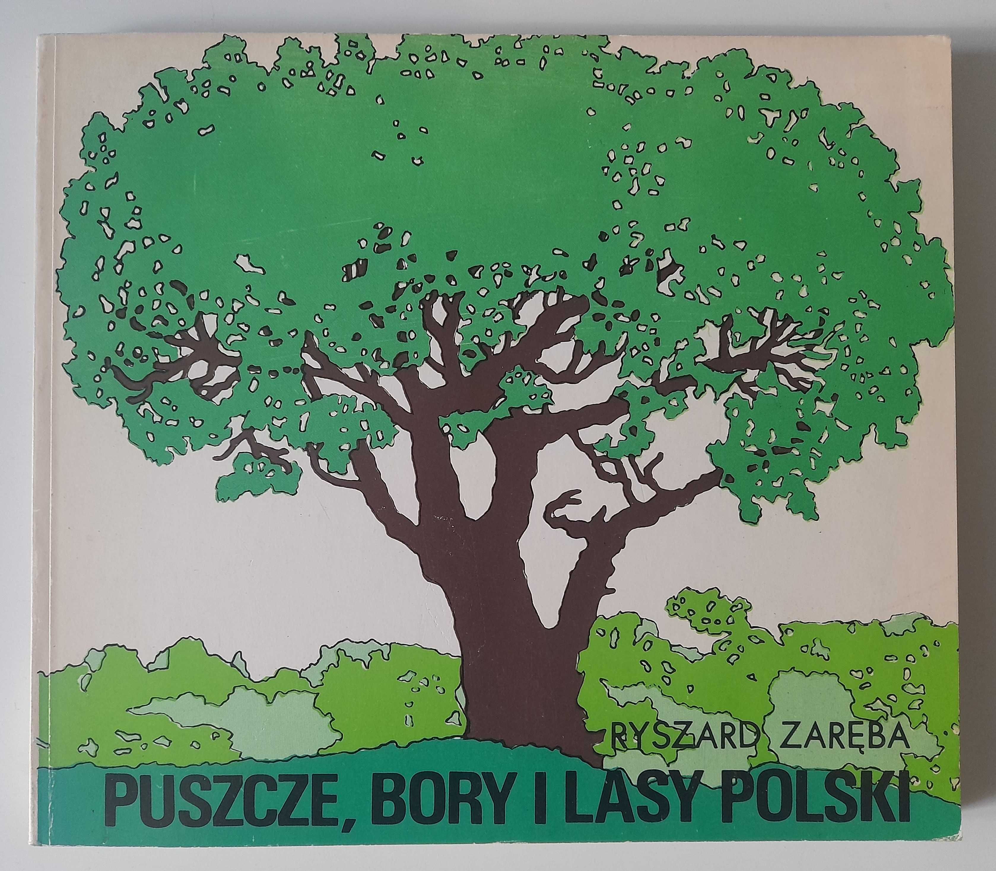 Puszcze, bory i lasy Polski Ryszard Zaręba