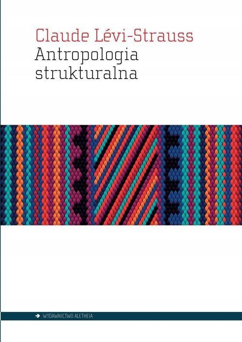 Antropologia Strukturalna, Levi-Strauss Claude
