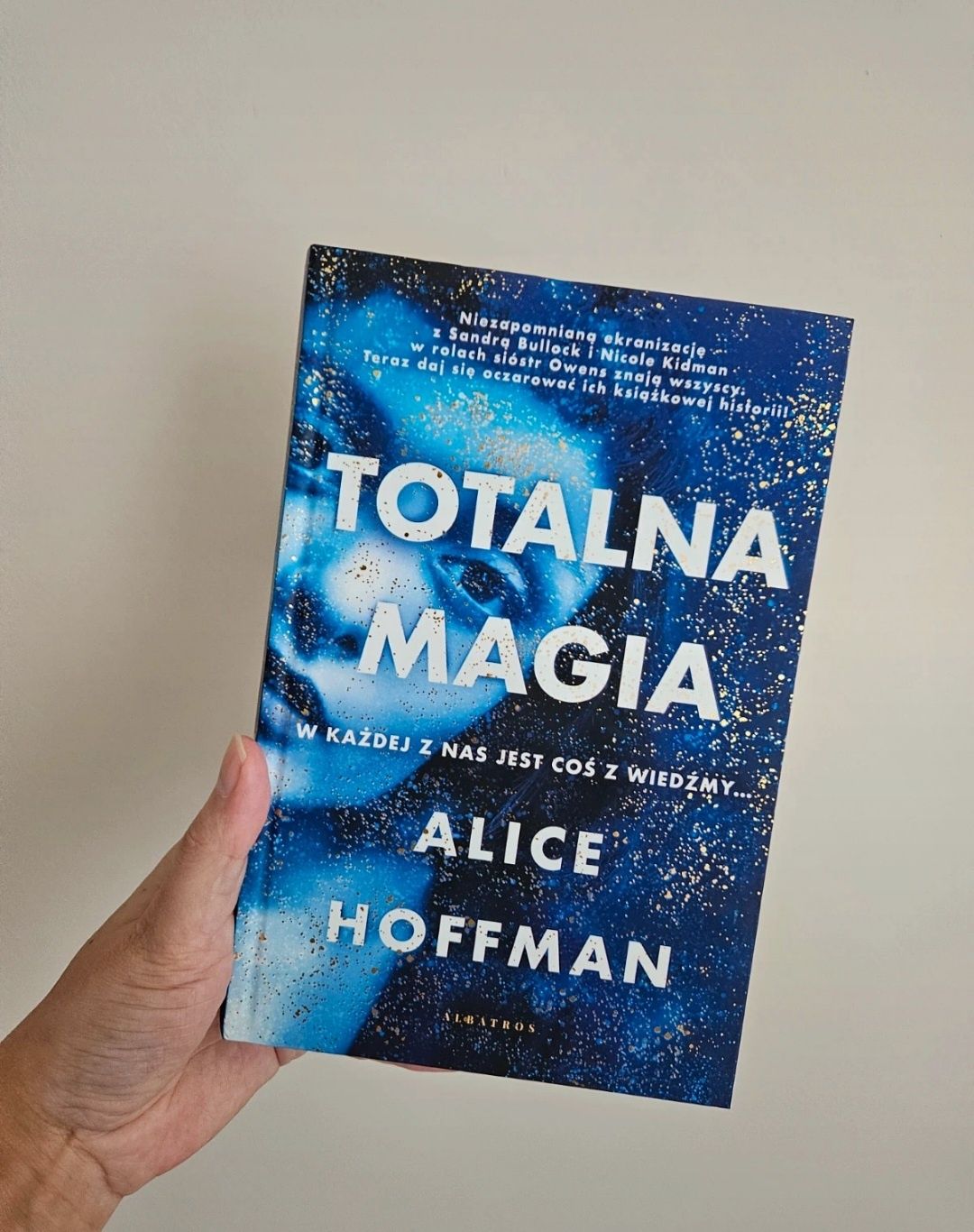 Nowa książka w twardej oprawie "Totalna magia" Alice Hoffman, romans