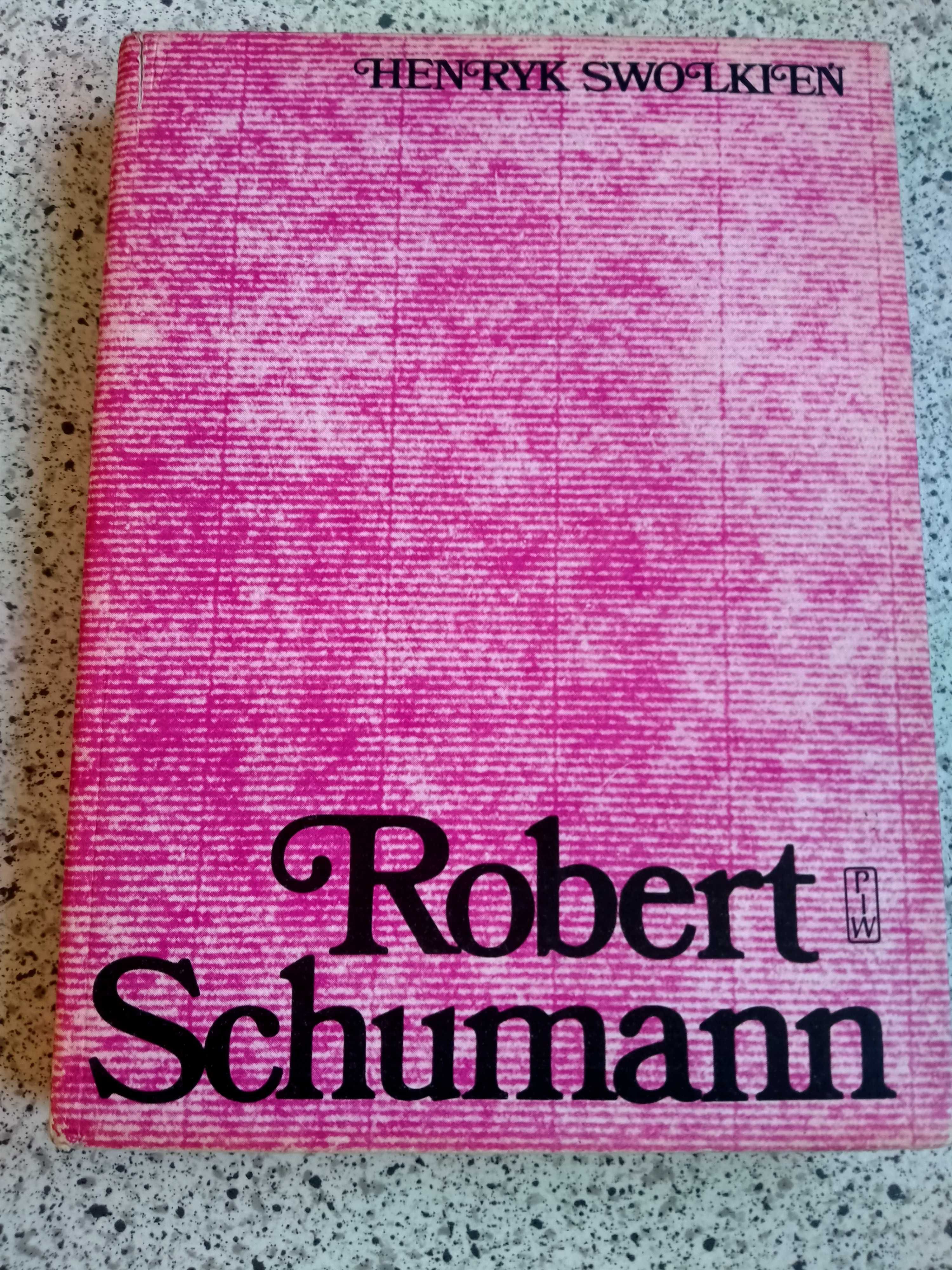Robert Schumann - Henryk Swolkień