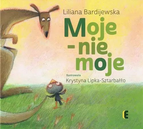 Moje - Nie Moje Liliana Bardijewska Nowa