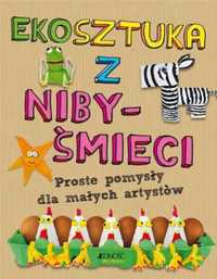 Ekosztuka z niby - śmieci - Emily Kington, Karolina Tudruj-Wrożyna