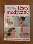 " Testy medyczne. Samodzielna diagnoza" Prof. Karlheinz Schmidt