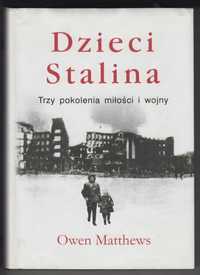 Dzieci Stalina. Trzy pokolenia miłości i wojny