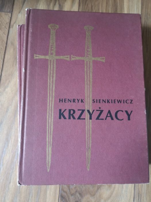 Krzyżacy tom I i II - Henryk Sienkiewicz.