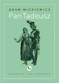 Pan Tadeusz. Wyd. ilustrowane - Adam Mickiewicz