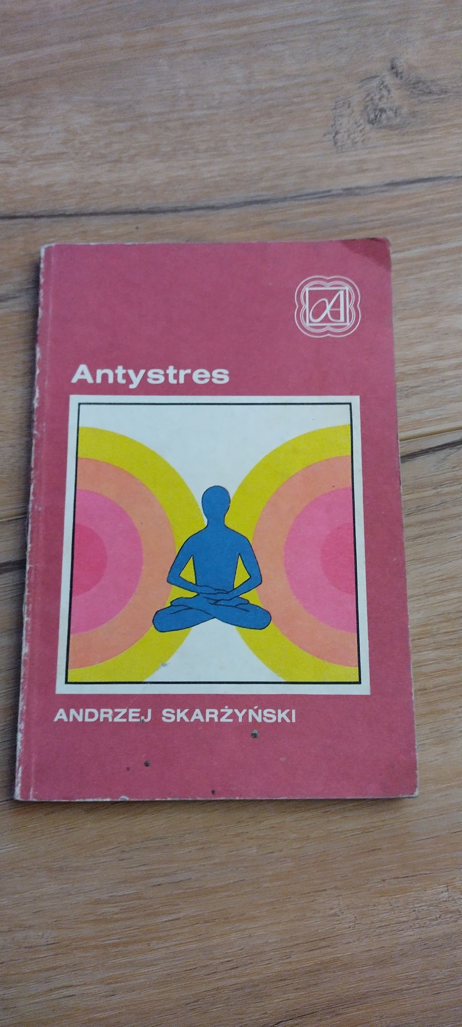 Andrzej Skarżyński Antystres Od Dziś Żyję Inaczej