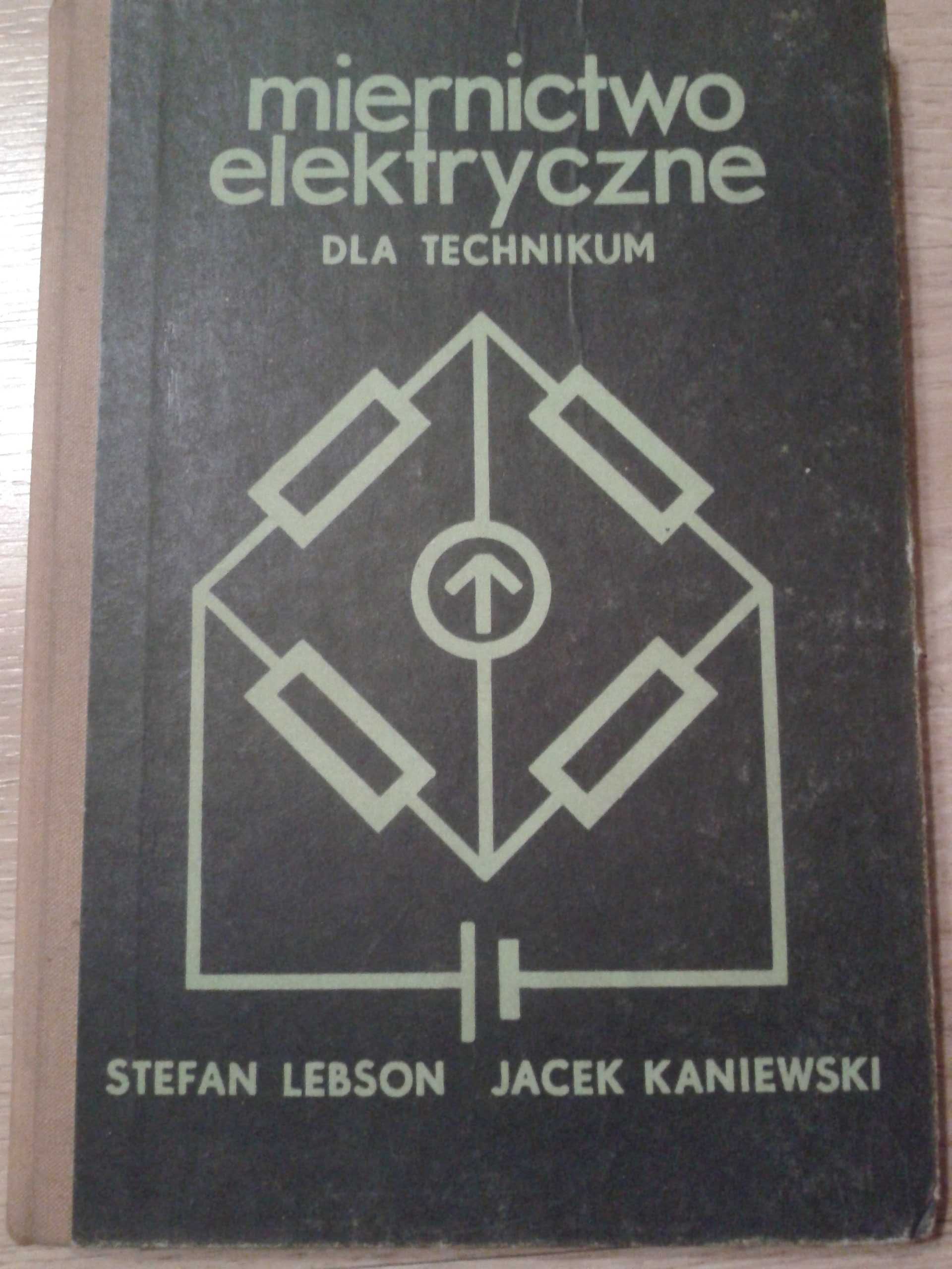 Książka Miernictwo elektryczne Dla Technikum S.Lebson J.Kaniewski