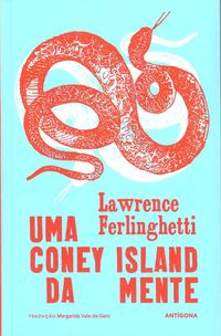 Lawrence Ferlinghetti «Uma Coney Island da Mente» e «Rapazinho»