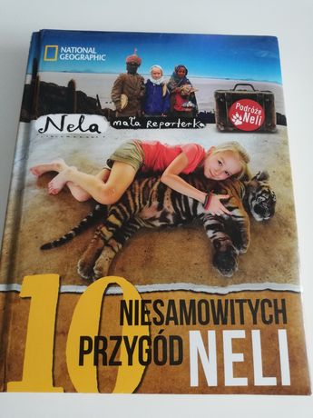 Nela Mała Reporterka. 10 niesamowitych przygód Neli