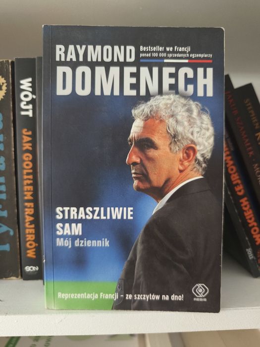 Raymond Domenech Straszliwe sam