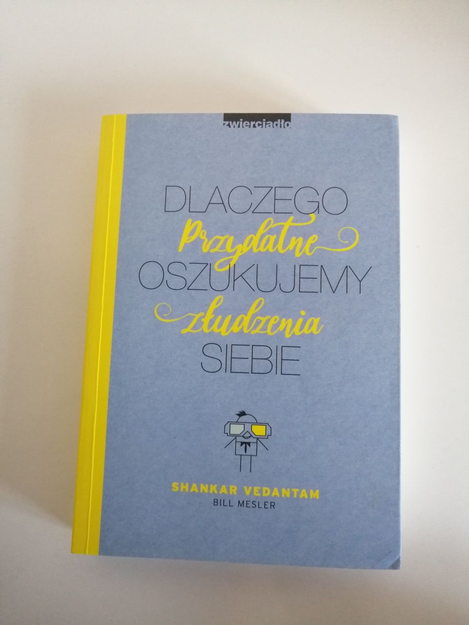 Przydatne złudzenia - Shankar Vedantam rozwój osobisty